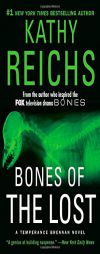 Bones of the Lost: A Temperance Brennan Novel by Kathy Reichs Paperback Book