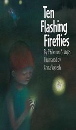 Ten Flashing Fireflies by Philemon Sturges Paperback Book
