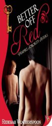 Better Off Red: Vampire Sorority Sisters Book 1 by Rebekah Weatherspoon Paperback Book