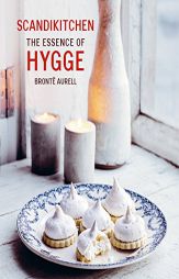 ScandiKitchen: The Essence of Hygge by Bronte Aurell Paperback Book