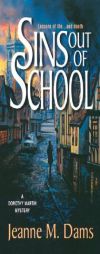 Sins Out Of School (Wwl Mystery, 474) by Jeanne M. Dams Paperback Book