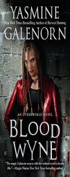 Blood Wyne (Sisters of the Moon, Book 9) by Yasmine Galenorn Paperback Book
