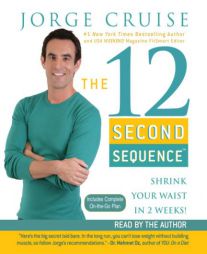 The 12 Second Sequence: How to Burn 20% More Calories Every Day! by Jorge Cruise Paperback Book