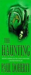 The Haunting (Paul Doherty Historical Mysteries) by Paul Doherty Paperback Book