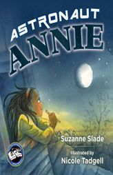 Astronaut Annie by Suzanne Slade Paperback Book