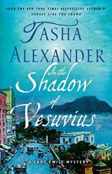 In the Shadow of Vesuvius (Lady Emily Mysteries, 14) by Tasha Alexander Paperback Book