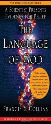 The Language of God: A Scientist Presents Evidence for Belief by Francis S. Collins Paperback Book