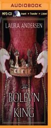 The Boleyn King: A Novel (Boleyn Trilogy) by Laura Andersen Paperback Book