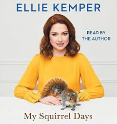 My Squirrel Days by Ellie Kemper Paperback Book