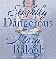 Slightly Dangerous (Bedwyn Saga) by Mary Balogh Paperback Book