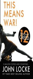 This Means War! (Donovan Creed) (Volume 12) by John Locke Paperback Book