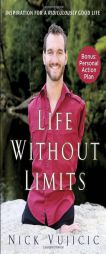 Life Without Limits: Inspiration for a Ridiculously Good Life by Nick Vujicic Paperback Book