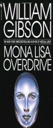 Mona Lisa Overdrive (Bantam Spectra Book) by William Gibson Paperback Book