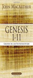 Genesis 1 to 11: Creation, Sin, and the Nature of God by John MacArthur Paperback Book