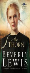 The Thorn (The Rose Trilogy) by Beverly Lewis Paperback Book