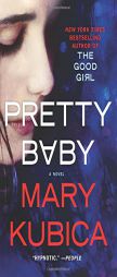 Pretty Baby by Mary Kubica Paperback Book