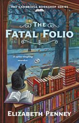 The Fatal Folio: The Cambridge Bookshop Series (The Cambridge Bookshop Series, 3) by Elizabeth Penney Paperback Book