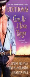 Give Me A Texas Ranger by Jodi Thomas Paperback Book