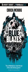 The Blue Blazes by Chuck Wendig Paperback Book