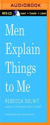 Men Explain Things to Me by Rebecca Solnit Paperback Book