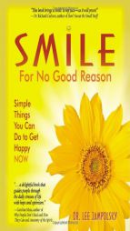 Smile For No Good Reason by Lee L. Jampolsky Paperback Book