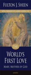 The World's First Love by Fulton J. Sheen Paperback Book