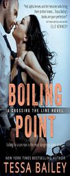 Boiling Point by Tessa Bailey Paperback Book
