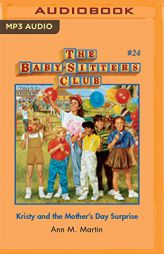 Kristy and the Mother's Day Surprise (The Baby-Sitters Club) by Ann M. Martin Paperback Book