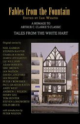 Fables from the Fountain: Homage to Arthur C. Clarke's Tales from the White Hart by Neil Gaiman Paperback Book