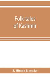 Folk-tales of Kashmir by J. Hinton Knowles Paperback Book