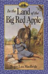 In the Land of the Big Red Apple (Little House) by Roger Lea MacBride Paperback Book