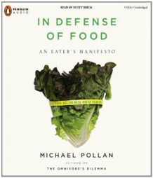 In Defense of Food: The Myth of Nutrition and the Pleasures of Eating by Michael Pollan Paperback Book