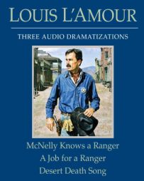McNelly Knows a Ranger/A Job for a Ranger/Desert Death Song by Louis L'Amour Paperback Book