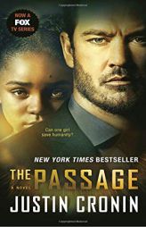 The Passage (TV Tie-in Edition): A Novel (Book One of The Passage Trilogy) by Justin Cronin Paperback Book
