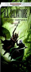The Last Threshold: Neverwinter Saga, Book IV (Dungeons & Dragons:  Forgotten Realms: Neverwinter Saga) by R. A. Salvatore Paperback Book
