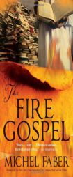 The Fire Gospel by Michel Faber Paperback Book