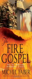 The Fire Gospel by Michel Faber Paperback Book