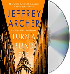 Turn a Blind Eye: A Detective William Warwick Novel (William Warwick Novels, 3) by Jeffrey Archer Paperback Book