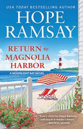 Return to Magnolia Harbor (Moonlight Bay (3)) by Hope Ramsay Paperback Book