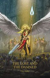 The Lost and the Damned (2) (The Horus Heresy: Siege of Terra) by Guy Haley Paperback Book