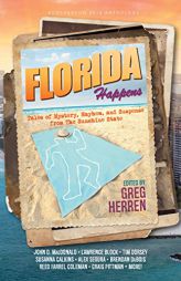 Florida Happens: Tales of Mystery, Mayhem, and Suspense from the Sunshine State by Greg Herren Paperback Book