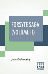 Forsyte Saga (Volume II): Indian Summer Of A Forsyte In Chancery by John Galsworthy Paperback Book