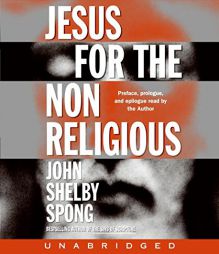 Jesus for the Non-Religious by John Shelby Spong Paperback Book