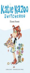 Flower Power #27 (Katie Kazoo, Switcheroo) by Nancy Krulik Paperback Book