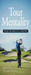 Tour Mentality: Inside the Mind of a Tour Pro by Nick O'Hern Paperback Book