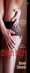 Thigh High by Bonnie Edwards Paperback Book