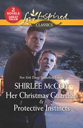 Her Christmas Guardian & Protective Instincts by Shirlee McCoy Paperback Book