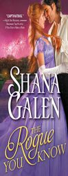 The Rogue You Know by Shana Galen Paperback Book