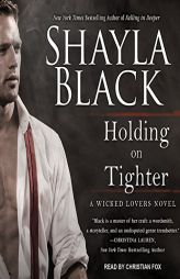 Holding on Tighter (Wicked Lovers) by Shayla Black Paperback Book