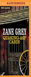 Quaking-Asp Cabin by Zane Grey Paperback Book